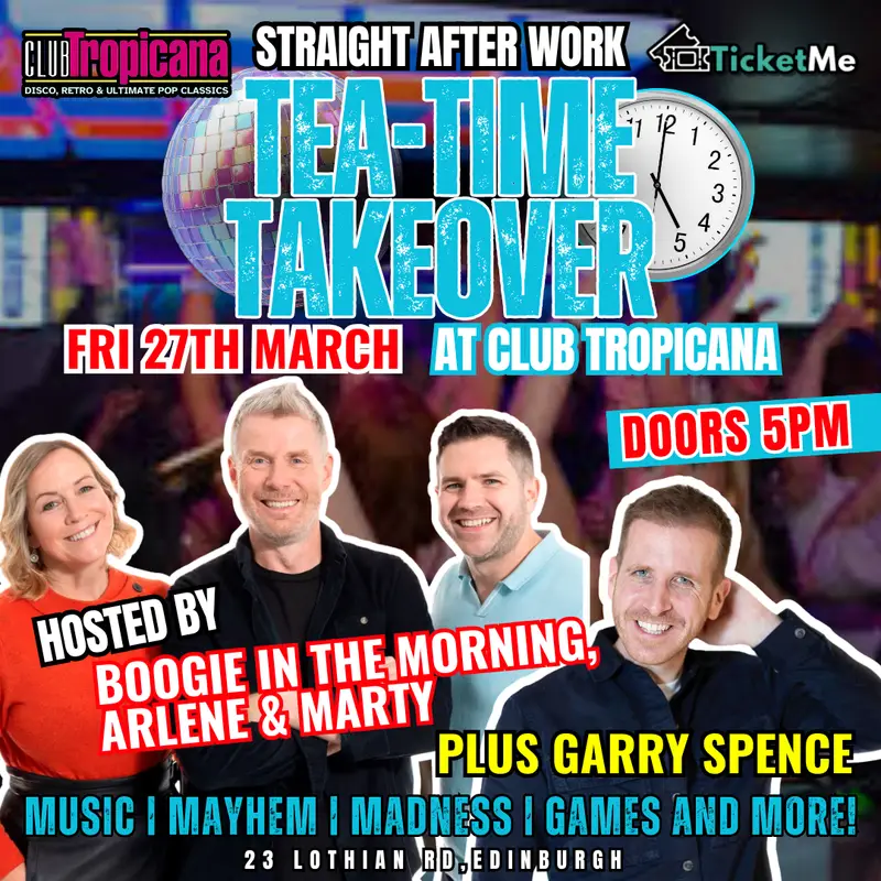 Club Tropicana's Teatime Takeover | Hosted by: Boogie, Arlene & Marty, Plus Garry Spence artwork